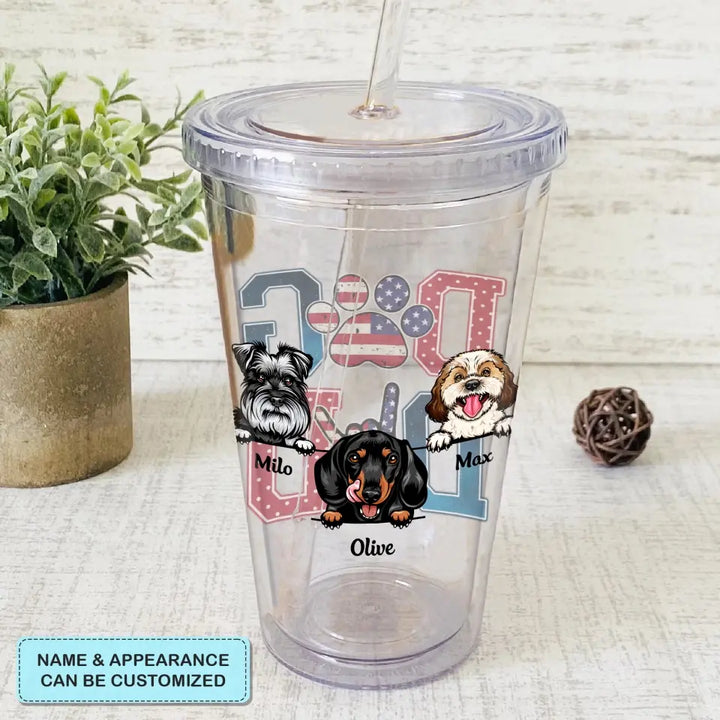 Personalized Acrylic Tumbler - Birthday Gift For Dog Lover - Dog Mom Dog Dad Father's Day ARND0014