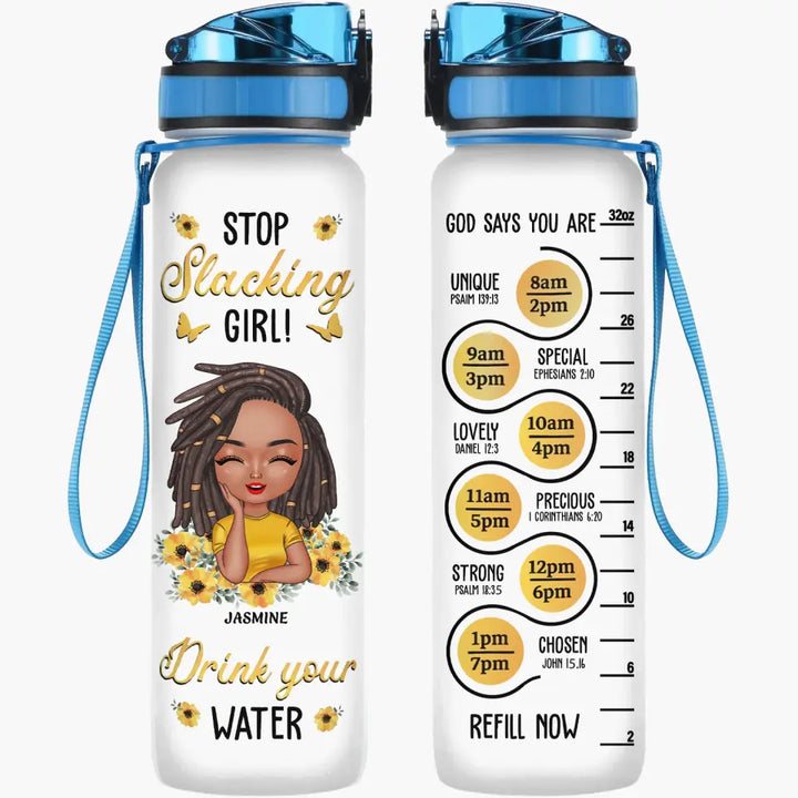 Personalized Water Tracker Bottle - Birthday Gift For Mom, Friend - Stop Slacking Girl Drink Your Water