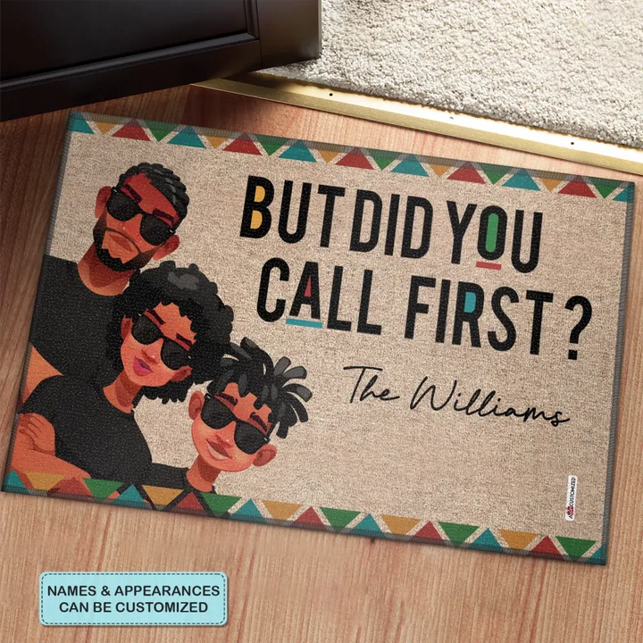 Personalized Doormat - Juneteenth, Welcoming Gift For Family - But Did You Call First ARND005