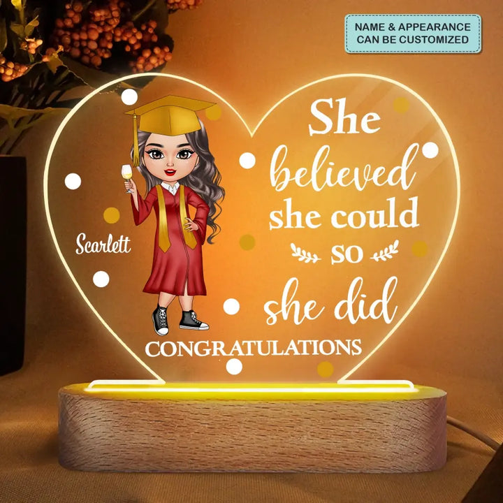 Personalized Acrylic LED Night Light - Graduation Gift For Family Members, Friends - She Believed She Could So She Did Congratulations!