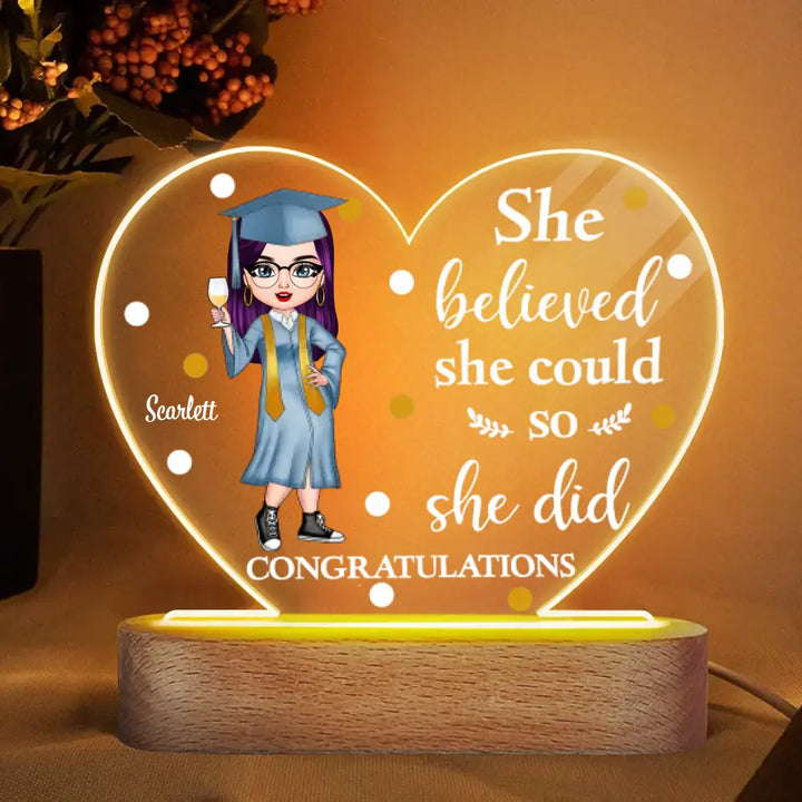 Personalized Acrylic LED Night Light - Graduation Gift For Family Members, Friends - She Believed She Could So She Did Congratulations!