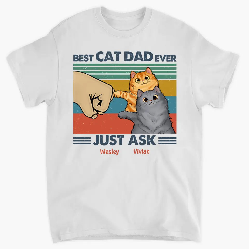 Personalized T-shirt - Father's Day, Birthday For Dad, Cat Dad, Cat Lover - Best Cat Dad Ever