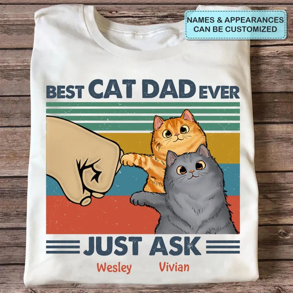 Personalized T-shirt - Father's Day, Birthday For Dad, Cat Dad, Cat Lover - Best Cat Dad Ever