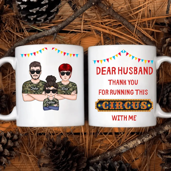 Personalized White Mug - Family, Couple, Gift For Husband - Dear Husband Thank You For Running This Circus With Me