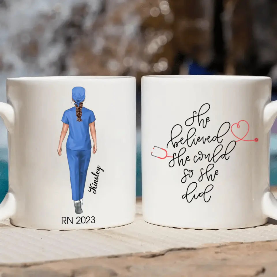 Personalize White Mug - Birthday Gift For Nurse - She Believed She Could So She Did