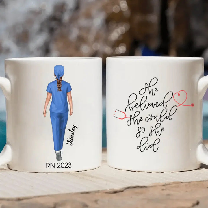 Personalize White Mug - Birthday Gift For Nurse - She Believed She Could So She Did