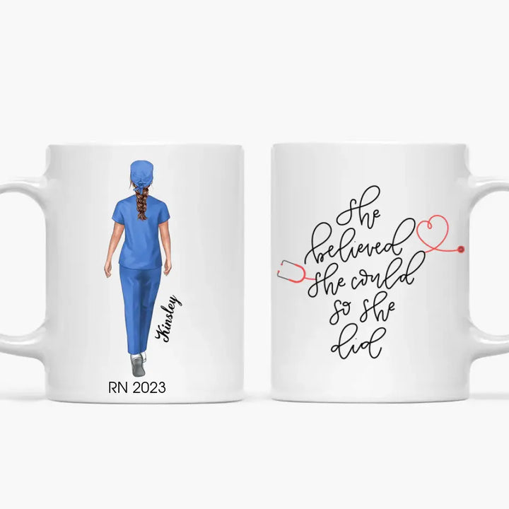 Personalize White Mug - Birthday Gift For Nurse - She Believed She Could So She Did