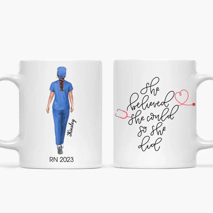 Personalize White Mug - Birthday Gift For Nurse - She Believed She Could So She Did