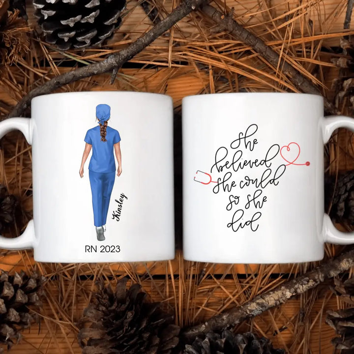 Personalize White Mug - Birthday Gift For Nurse - She Believed She Could So She Did