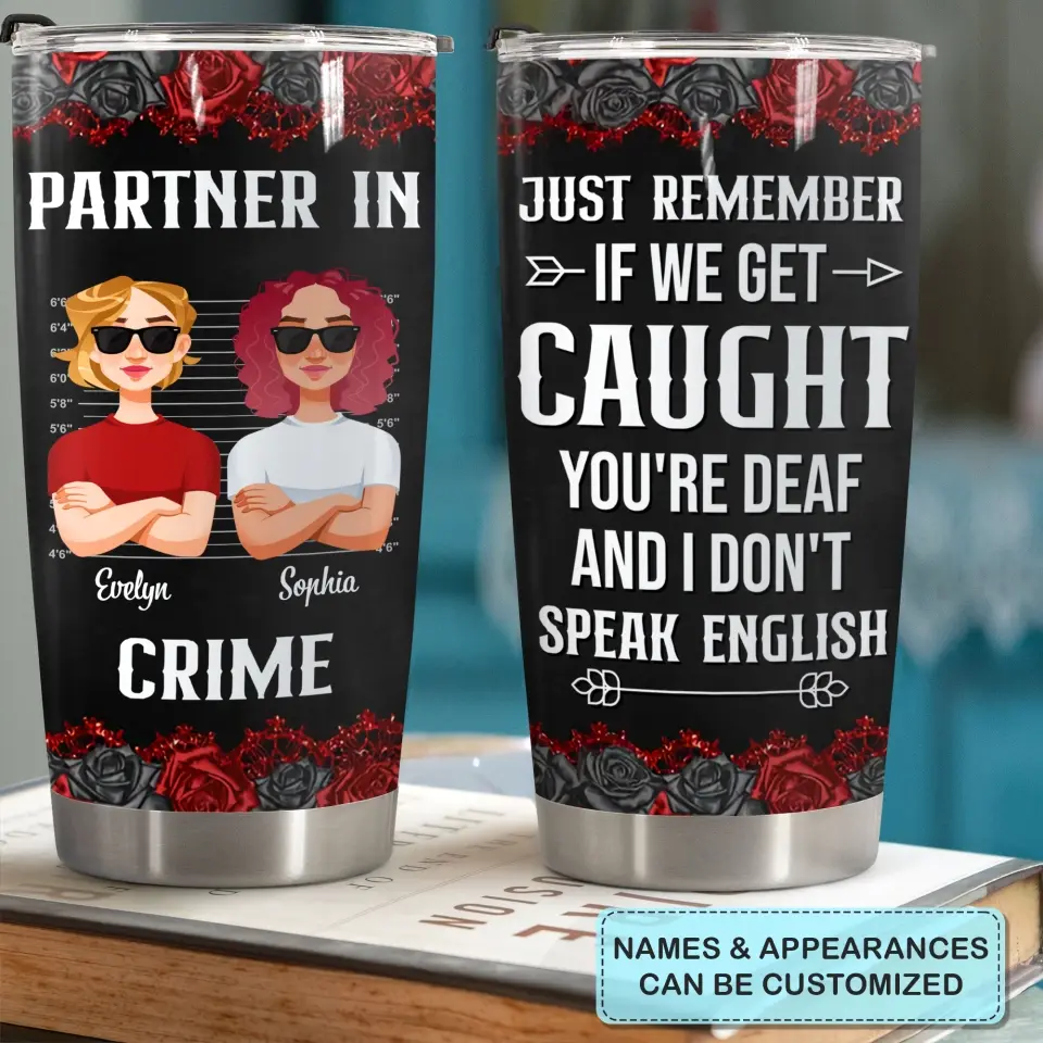 Personalized Tumbler - Birthday Gift For Bestie, Friend, BFF - If We Get Caught