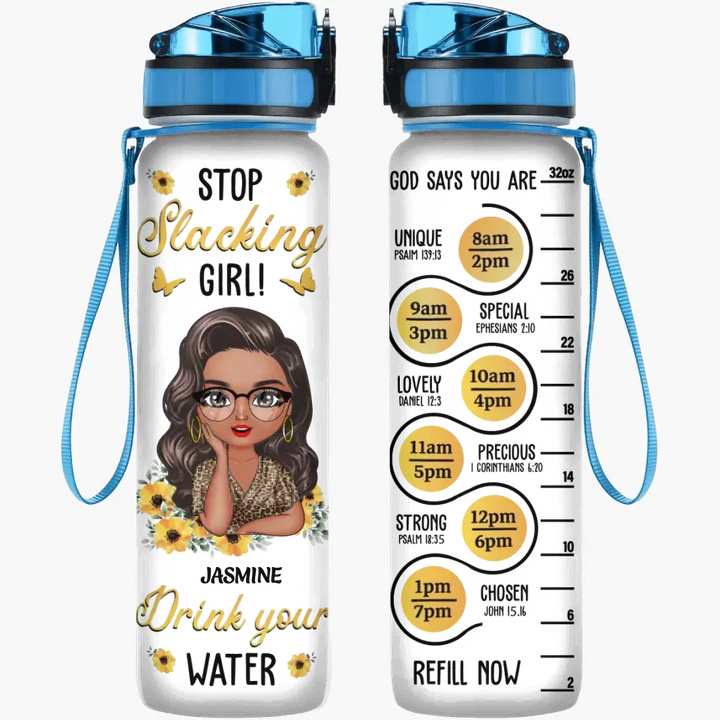 Personalized Water Tracker Bottle - Birthday Gift For Mom, Friend - Stop Slacking Girl Drink Your Water