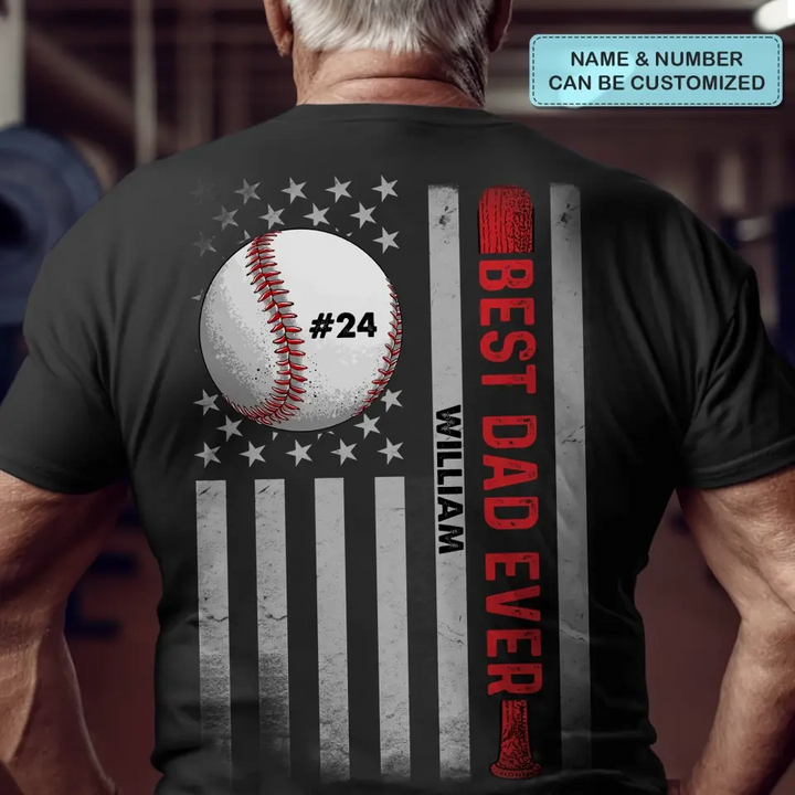 Personalized T-shirt - Father's Day, Birthday Gift For Dad, Grandpa, Baseball Lover - Best Dad Ever