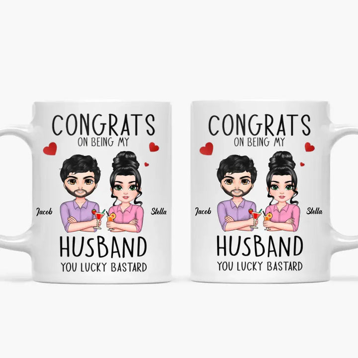 Personalized White Mug - Bithday Gift For Husband, Boyfriend, Couple - Congrats On Being My Husband ARND0014