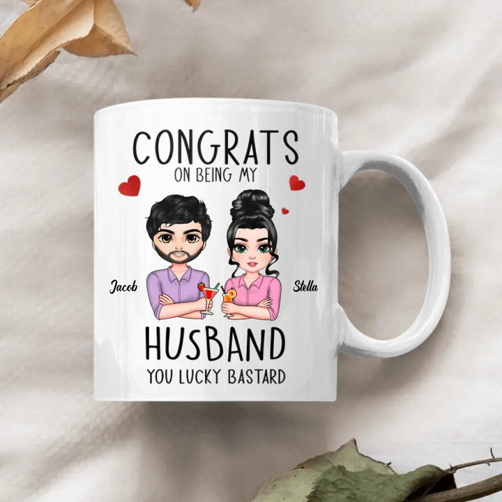 Personalized White Mug - Bithday Gift For Husband, Boyfriend, Couple - Congrats On Being My Husband ARND0014