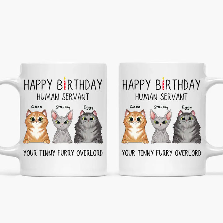 Personalized White Mug - Birthday Gift For Cat Lover, Cat Dad, Cat Mom - Happy Birthday Human's Servant