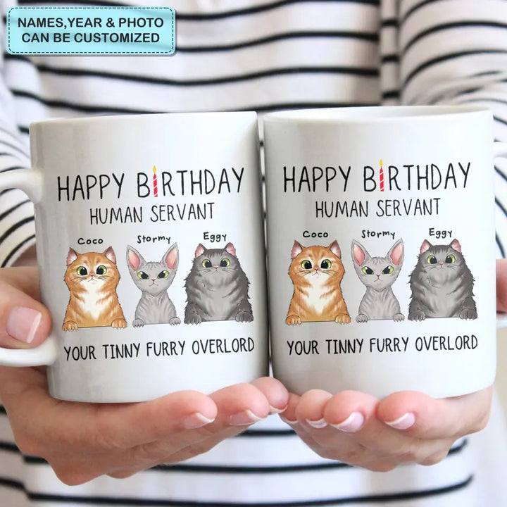 Personalized White Mug - Birthday Gift For Cat Lover, Cat Dad, Cat Mom - Happy Birthday Human's Servant