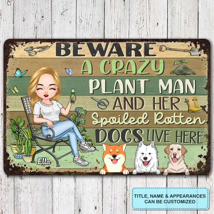 Personalized Metal Sign - Birthday Gift For Dog Lover, Dog Dad, Dog Mom - A Crazy Plant Man