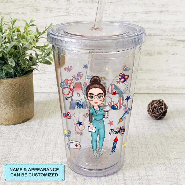 Personalized Acrylic Tumbler - 4th of July, Nurse's Day, Birthday Gift For Nurse - Nurse Life 4th Of July