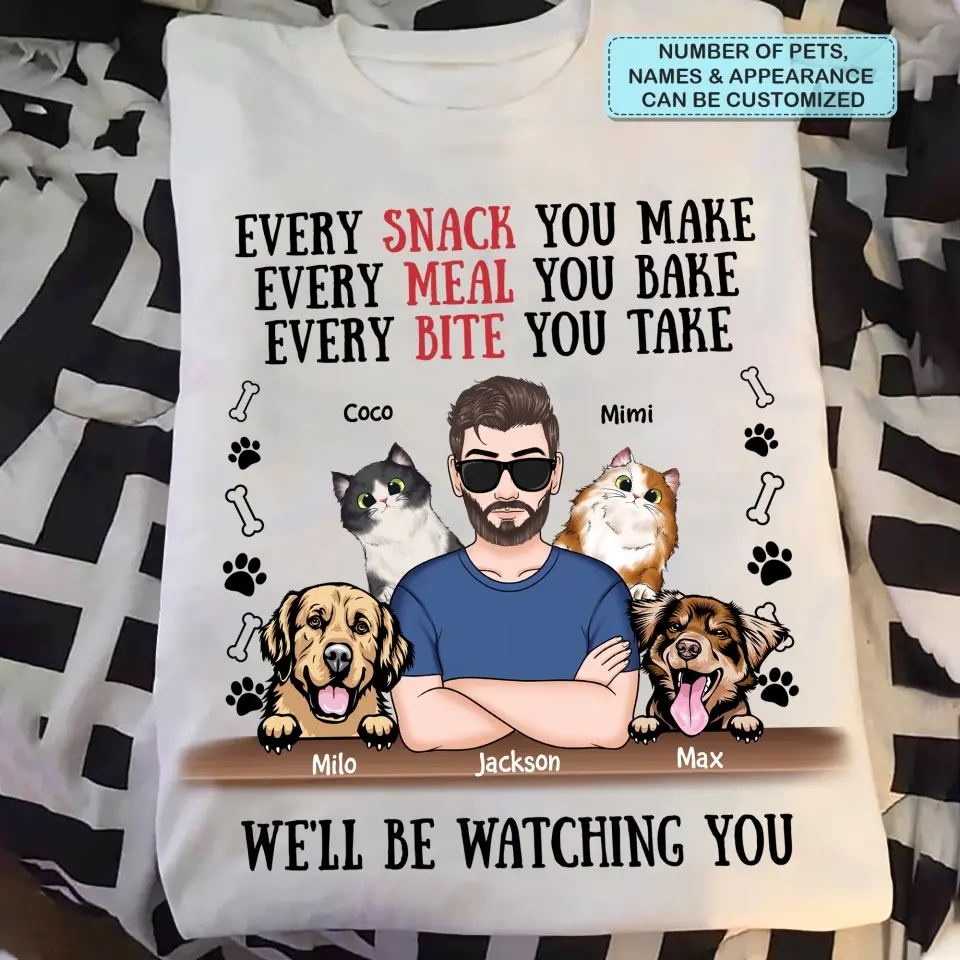 Personalized T-Shirt - Father's Day Gift For Pet Dad, Pet Lover, Dog Dad, Cat Dad - We'll Be Watching You