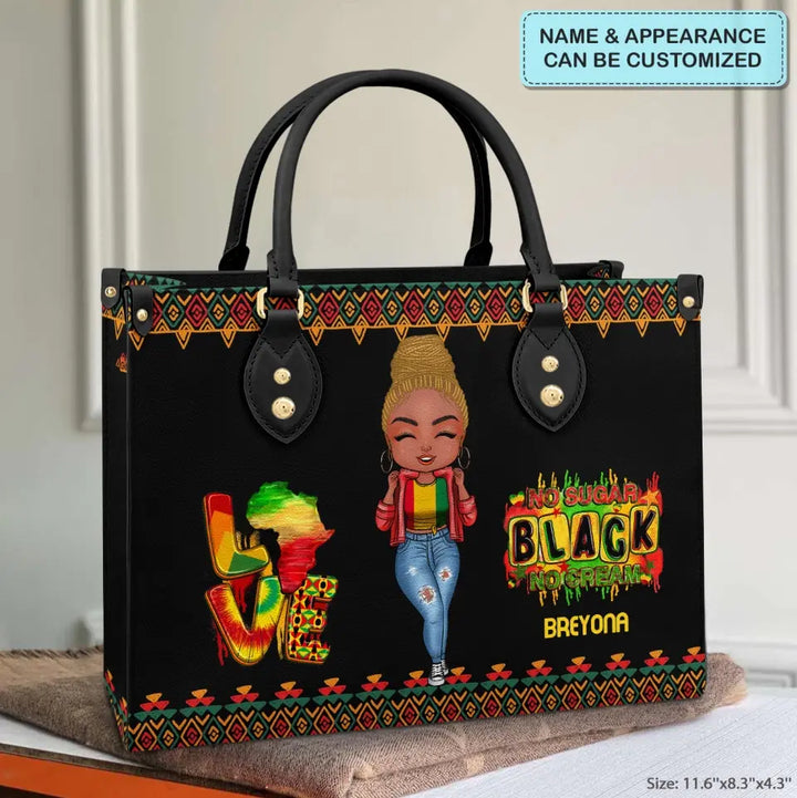 Personalized Leather Bag - Juneteenth, Birthday Gift For Black Woman - Black No Sugar No Cream