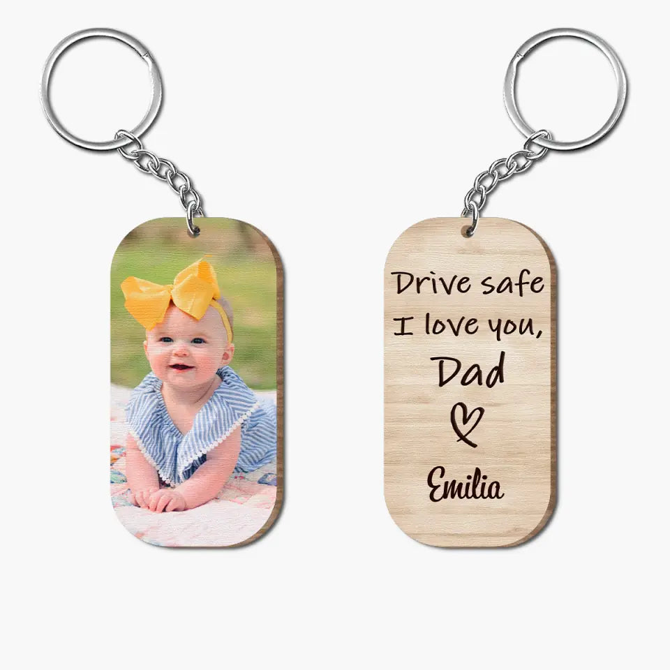 Personalized Wooden Keychain - Father's Day, Birthday Gift For Dad, Grandpa - Drive Safe I Love You