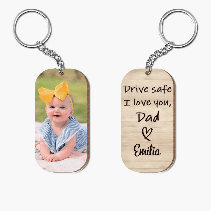 Personalized Wooden Keychain - Father's Day, Birthday Gift For Dad, Grandpa - Drive Safe I Love You