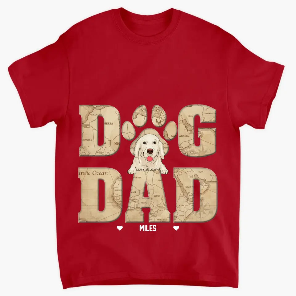 Personalized T-shirt - Father's Day, Birthday Gift For Dad, Grandpa, Pet Lover - Dog Dad