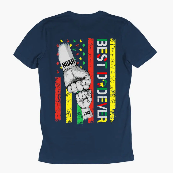 Personalized Custom T-shirt - Juneteenth, Father's Day, Birthday Gift For Dad, Grandpa - Best Dad Ever Juneteenth