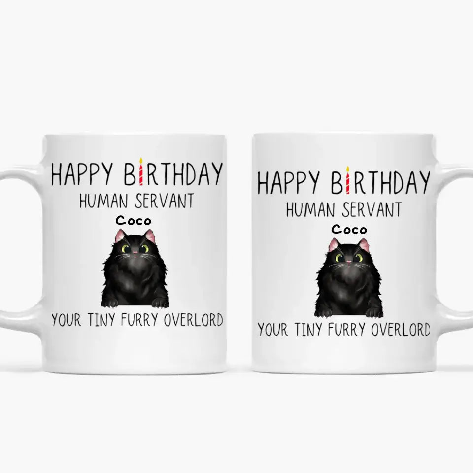 Personalized White Mug - Birthday Gift For Cat Lover, Cat Dad, Cat Mom - Happy Birthday Human's Servant