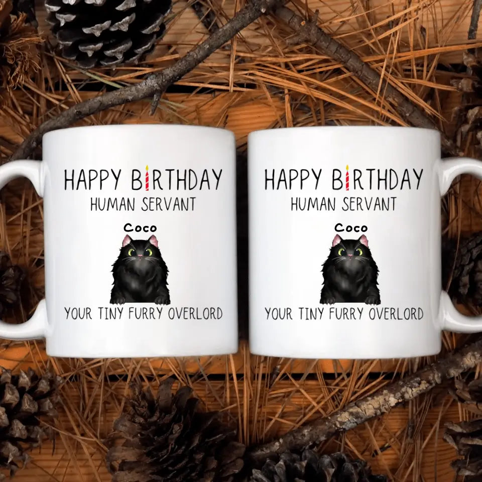 Personalized White Mug - Birthday Gift For Cat Lover, Cat Dad, Cat Mom - Happy Birthday Human's Servant