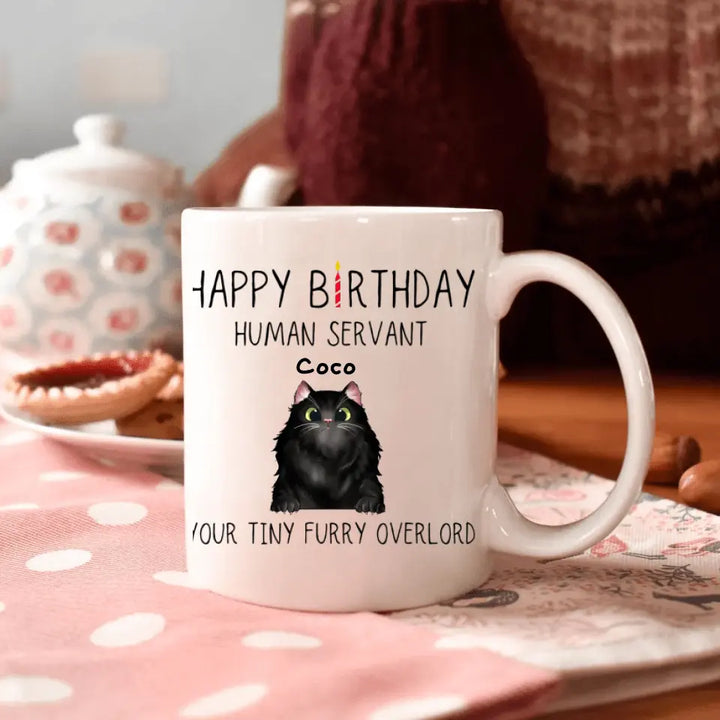 Personalized White Mug - Birthday Gift For Cat Lover, Cat Dad, Cat Mom - Happy Birthday Human's Servant
