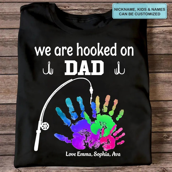 Personalized Custom T-shirt - Father's Day, Birthday Gift For Dad, Grandpa - We Are Hooked On Papa