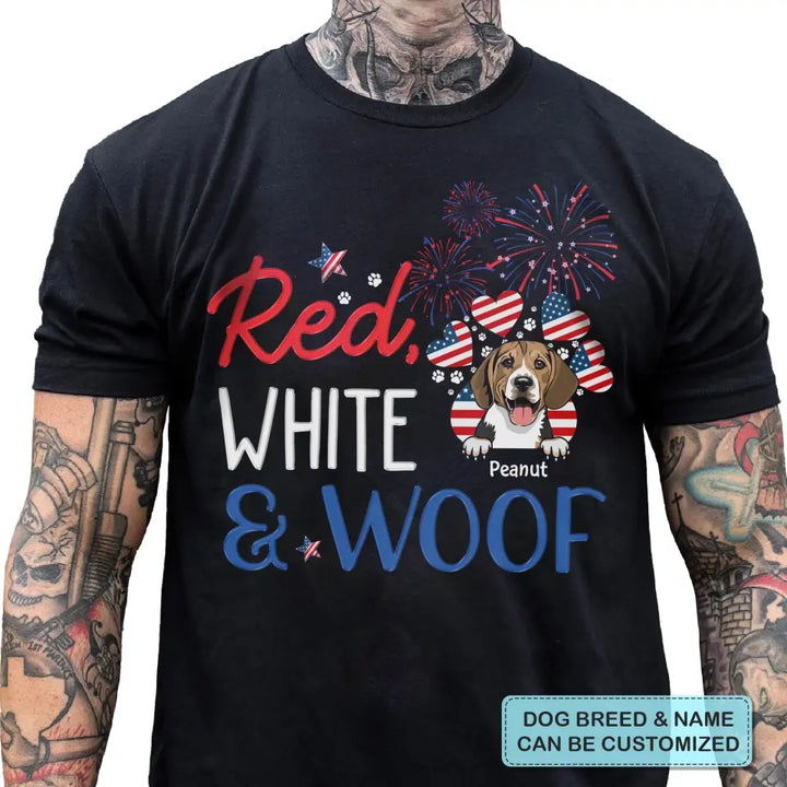 Personalized Custom T-shirt - 4th Of July, Father's Day, Birthday Gift For Dad, Grandpa, Dog Dad, Dog Lover - Red White And Woof