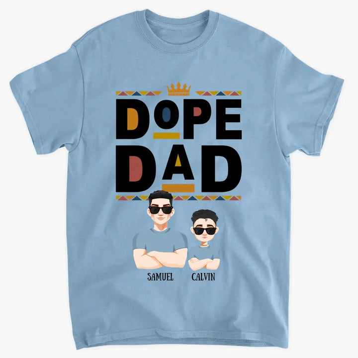 Personalized Custom T-shirt - Father's Day, Birthday Gift For Dad, Grandpa - Dope Dad