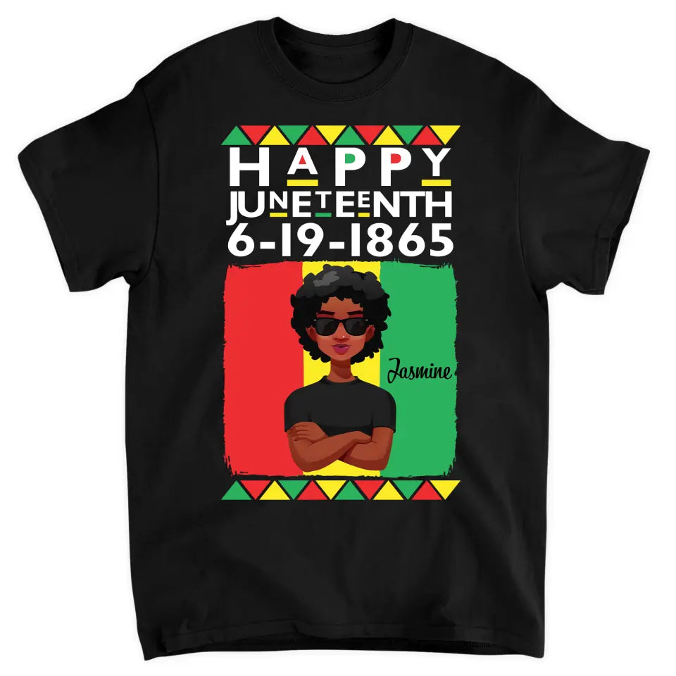 Personalized Custom T-shirt - Juneteenth, Birthday Gift For Black Woman, Mom, Wife, Sister - Happy Juneteenth