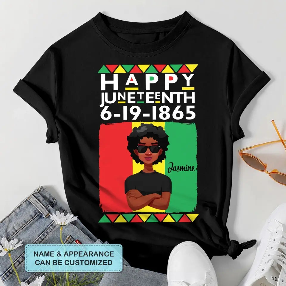 Personalized Custom T-shirt - Juneteenth, Birthday Gift For Black Woman, Mom, Wife, Sister - Happy Juneteenth