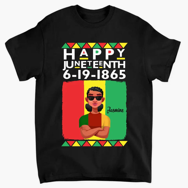 Personalized Custom T-shirt - Juneteenth, Birthday Gift For Black Woman, Mom, Wife, Sister - Happy Juneteenth