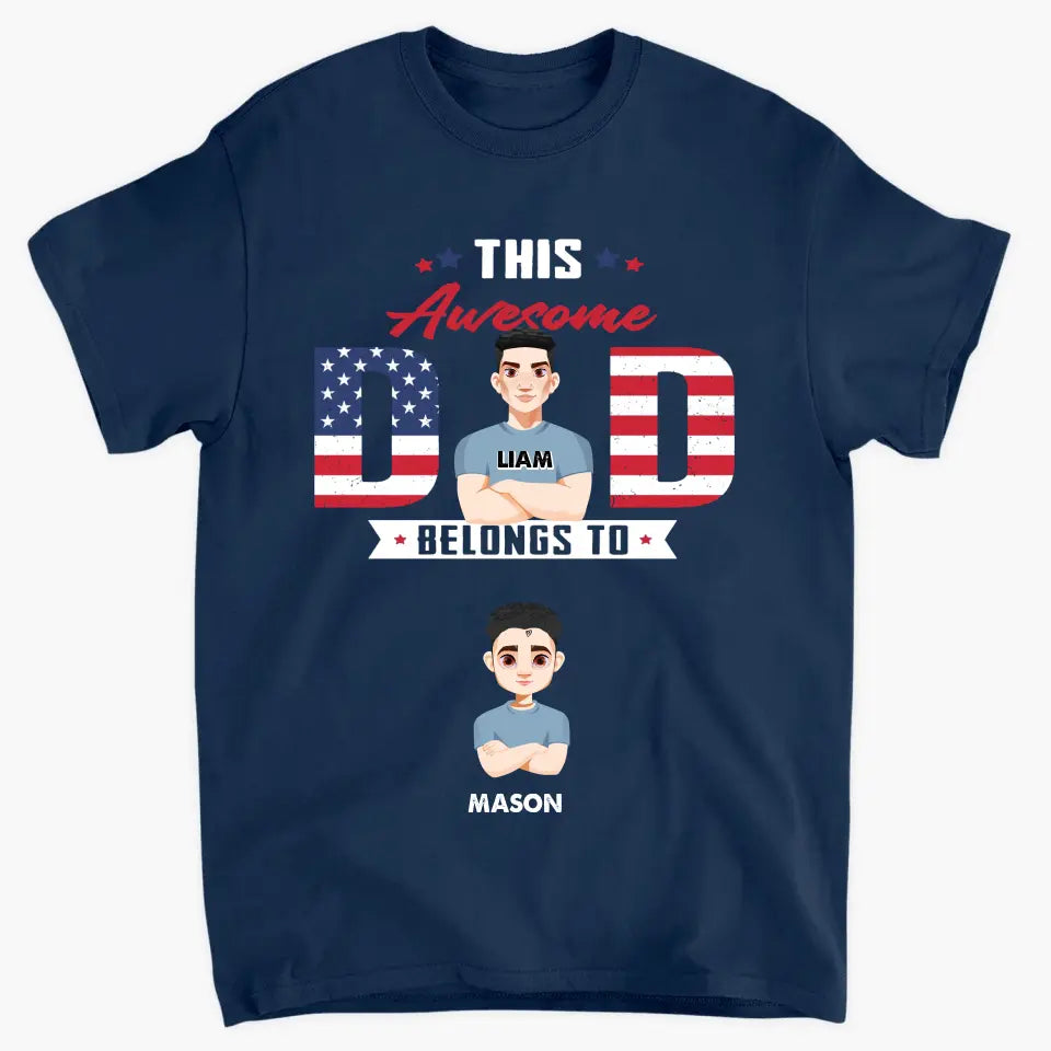 Personalized Custom T-shirt - 4th Of July, Father's Day, Birthday Gift For Dad, Grandpa - This Awesome Dad Belongs To