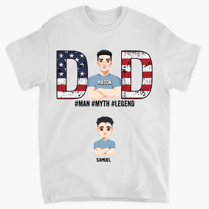 Personalized Custom T-shirt - 4th Of July, Father's Day, Birthday Gift For Dad, Grandpa - Dad Man Myth Legend