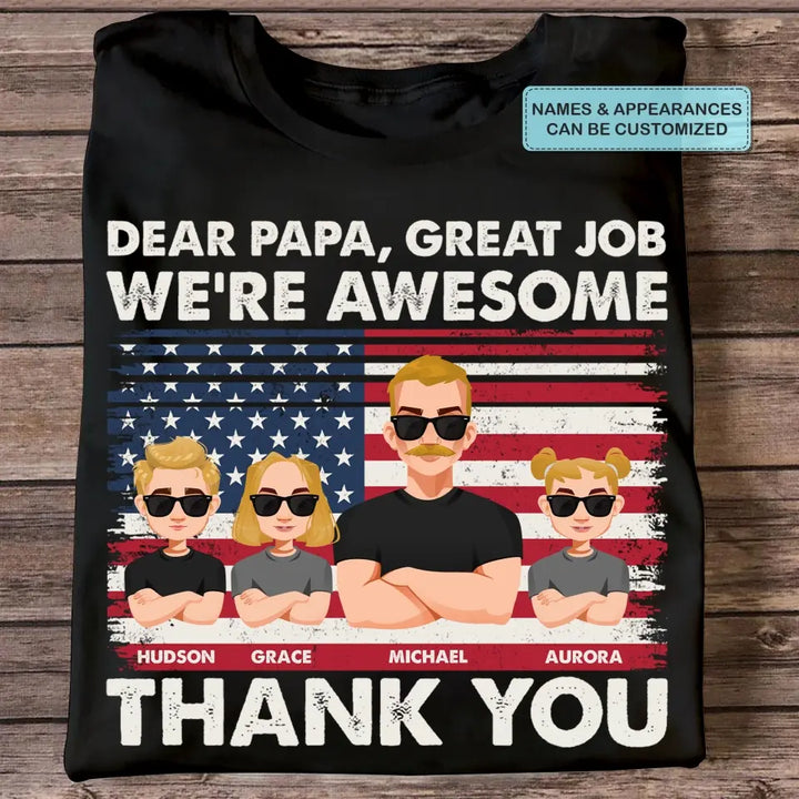 Personalized Custom T-shirt - 4th Of July, Father's Day, Birthday Gift For Dad, Grandpa, Uncle - Dear Dad Great Job 4th Of July Ver