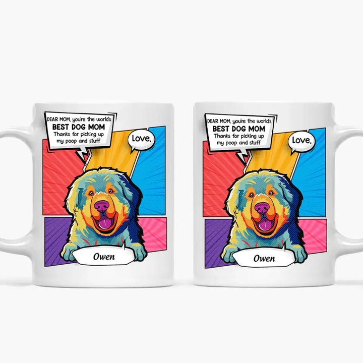 Personalized Custom White Mug - Birthday Gift For Dog Lover - Best Dog Mom Ever