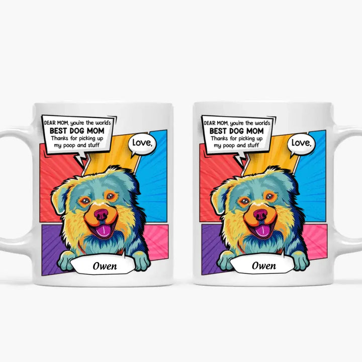 Personalized Custom White Mug - Birthday Gift For Dog Lover - Best Dog Mom Ever