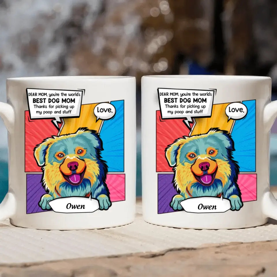 Personalized Custom White Mug - Birthday Gift For Dog Lover - Best Dog Mom Ever