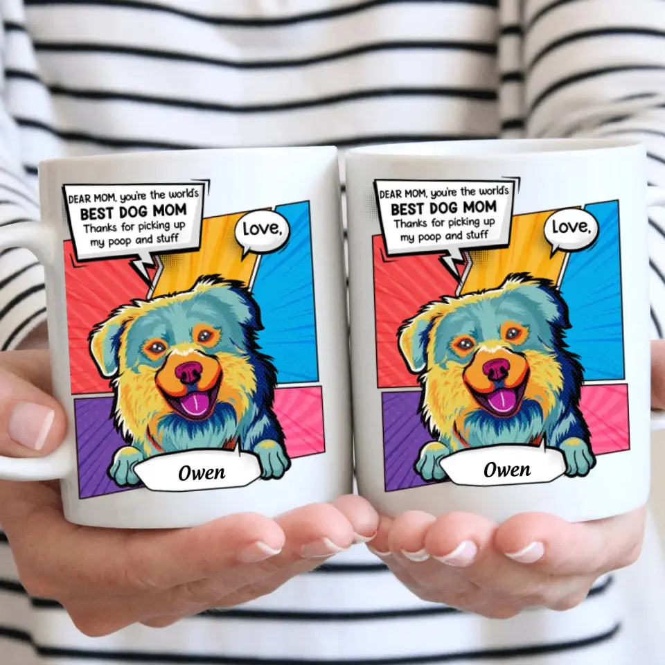 Personalized Custom White Mug - Birthday Gift For Dog Lover - Best Dog Mom Ever