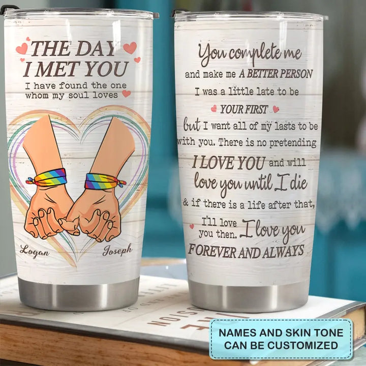 Personalized Custom Tumbler - Pride Month, LGBT, Anniversary Gift For Couple - The Day I Met You