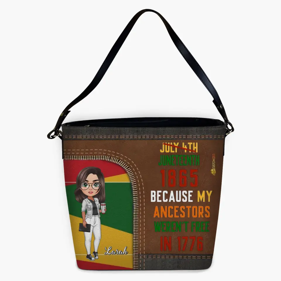 Personalized Custom Leather Tote Bag - Mother's Day, Birthday Gift For Mom, Grandma - Juneteenth Because My Ancestors Weren't Free In 1776