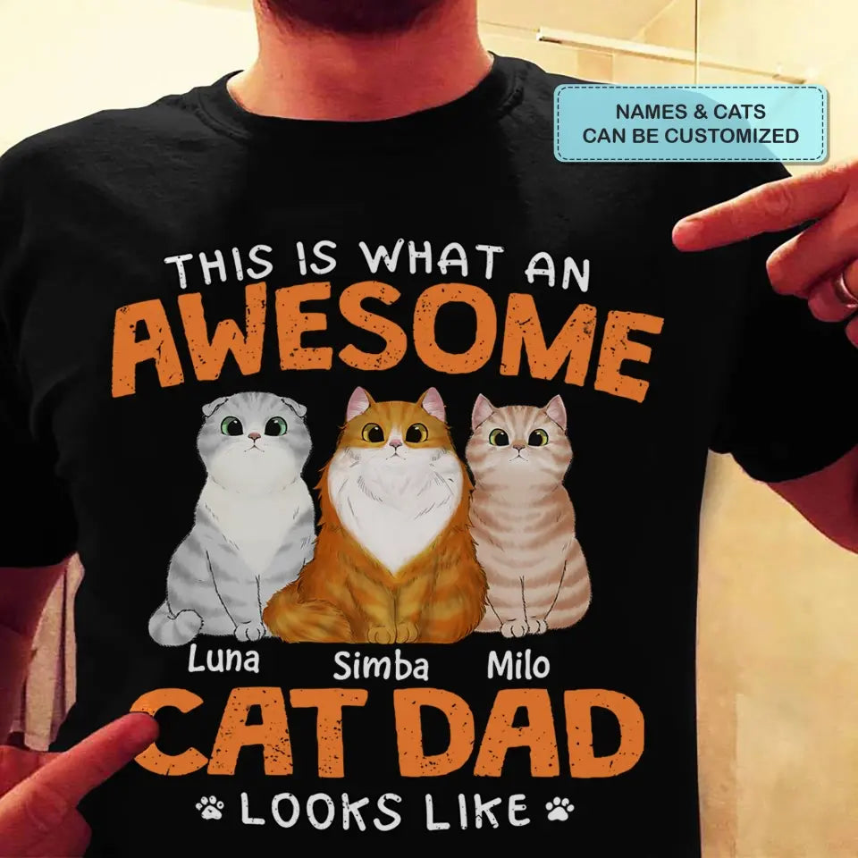 Personalized Custom T-Shirt - Father's Day Gift For Cat Dad - This Is What An Awesome Cat Dad Looks Like