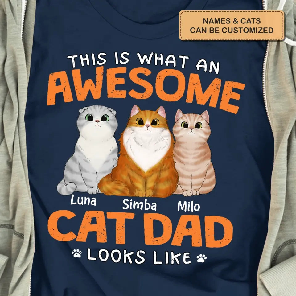 Personalized Custom T-Shirt - Father's Day Gift For Cat Dad - This Is What An Awesome Cat Dad Looks Like