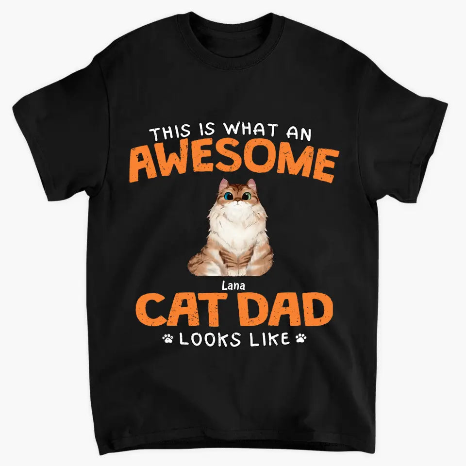 Personalized Custom T-Shirt - Father's Day Gift For Cat Dad - This Is What An Awesome Cat Dad Looks Like
