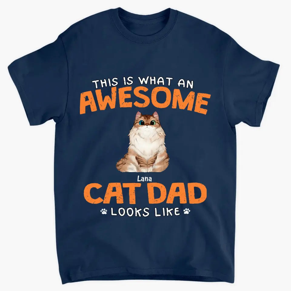 Personalized Custom T-Shirt - Father's Day Gift For Cat Dad - This Is What An Awesome Cat Dad Looks Like